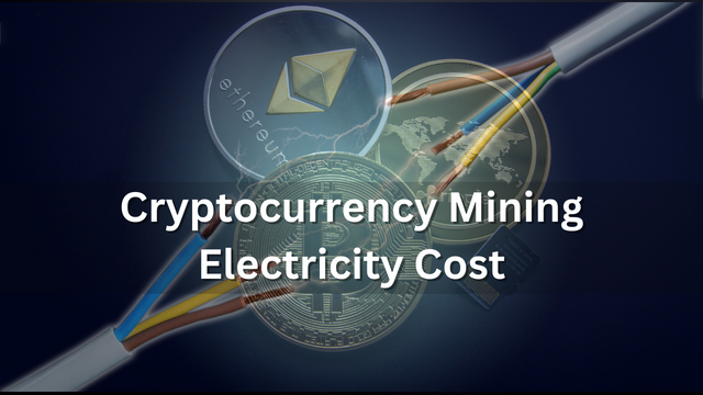 Cryptocurrency Mining Electricity Cost